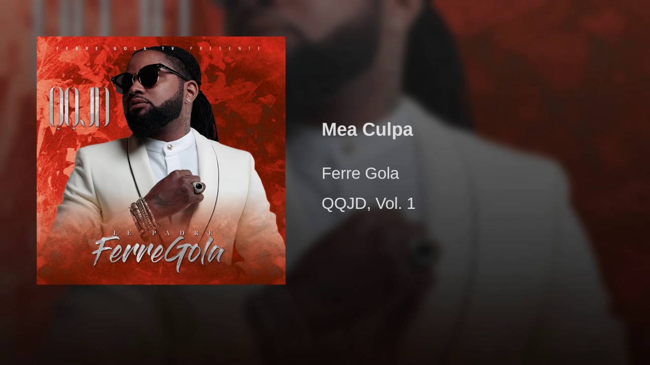 Ferre Gola – Mea Culpa (Clip Officiel)