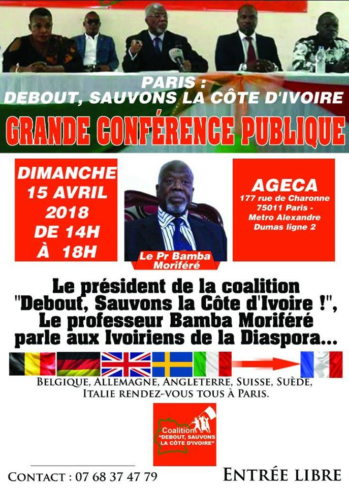 GRANDE CONFERENCE PUBLIQUE A PARIS DIMANCHE 15 AVRIL 2018 PARIS Debout et Sauvons la Côte d’Ivoire ! Rendez-vous à l’AGECA le 15 avril 2018…
