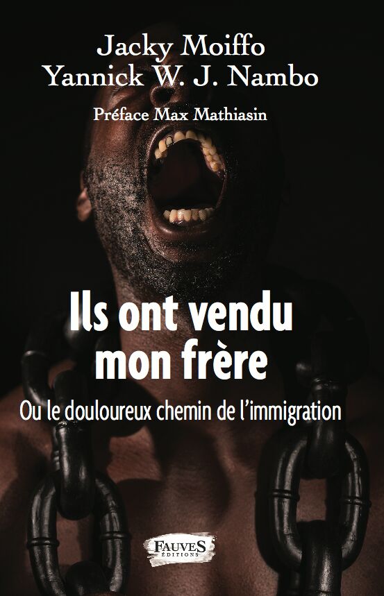 ILS ONT VENDU MON FRÈRE », le 1er LIVRE DE JACKY MOIFFO ou le douloureux chemin de l’immigration.